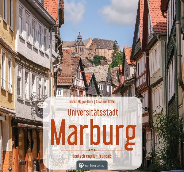 Universitätsstadt Marburg: Stadtansichten - dreisprachiger Farbbildband