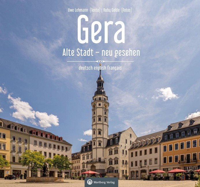 Gera - Alte Stadt - neu gesehen: Farbbildband