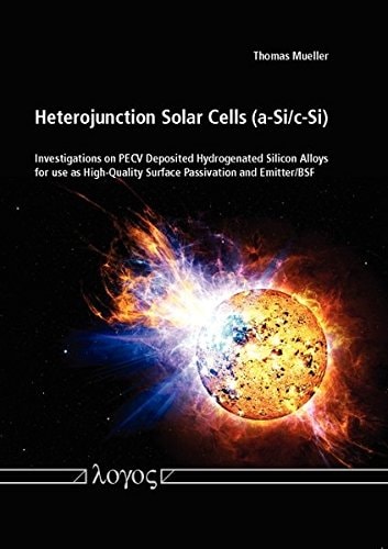 Heterojunction Solar Cells (a-Si/c-Si) Investigations on Pecv Deposited Hydrogenated Silicon Alloys for Use As High-quality Surface Passivation and Emitter/Bsf