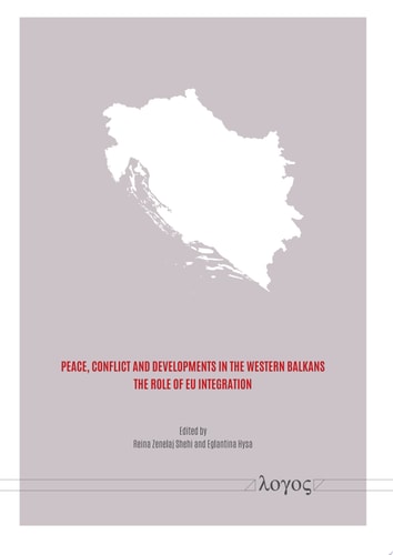 Peace, Conflict and Developments in the Western Balkans. The Role of EU Integration