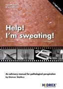 Help! Im sweating!: Causes, Phenomena, Therapies