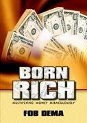 Born Rich: Multiplying Money Miraculously