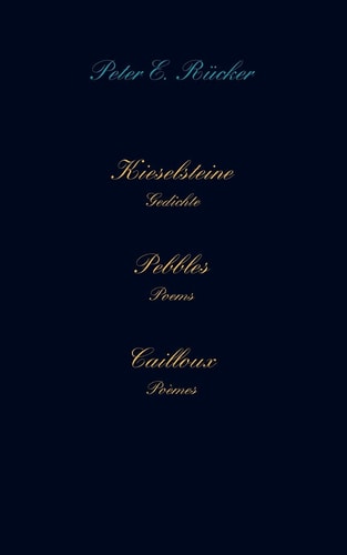 Kieselsteine - Pebbles - Cailloux Gedichte - Poems - Poemes