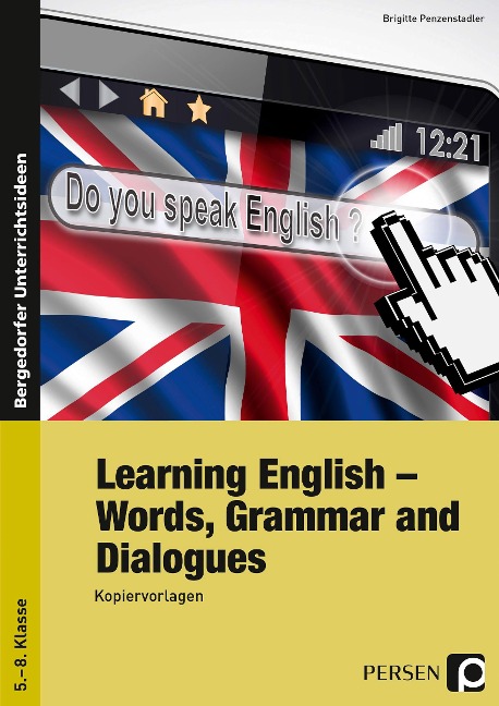 Learning English - Words, Grammar and Dialogues: Kopiervorlagen 5.-8.Klasse