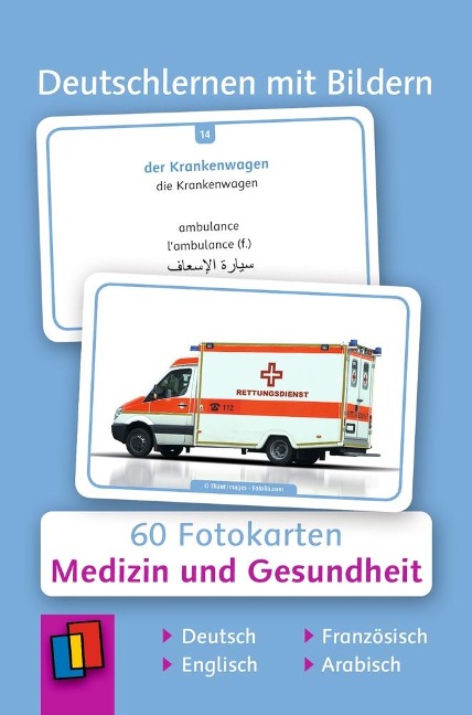 Deutschlernen mit Bildern - Medizin und Gesundheit: 60 Fotokarten auf Deutsch, Englisch, Französisch und Arabisch
