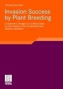 Invasion Success by Plant Breeding: Evolutionary Changes as a Critical Factor for the Invasion of the Ornamental Plant Mahonia aquifolium