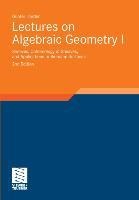Lectures on Algebraic Geometry I: Sheaves, Cohomology of Sheaves, and Applications to Riemann Surfaces