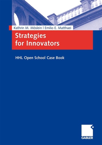 Strategies for Innovators HHL Open School Case Book