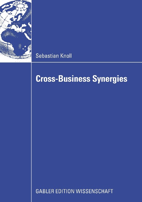 Cross-Business Synergies: A Typology of Cross-Business Synergies and a Mid-range Theory of Continuous Growth Synergy Realization