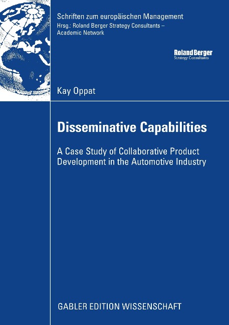 Disseminative Capabilities: A Case Study of Collaborative Product Development in the Automotive Industry
