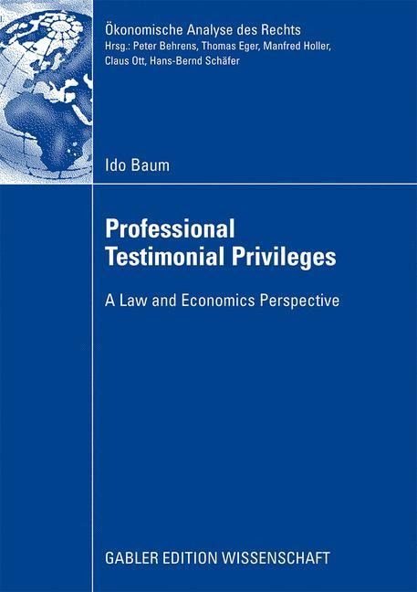Professional Testimonial Privileges: A Law and Economics Perspective