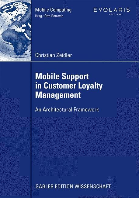 Mobile Support in Customer Loyalty Management: An Architectural Framework
