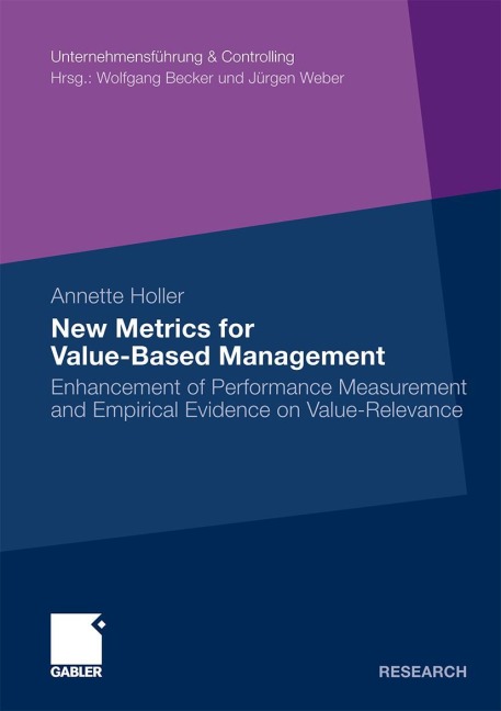 New Metrics for Value-Based Management: Enhancement of Performance Measurement and Empirical Evidence on Value-Relevance