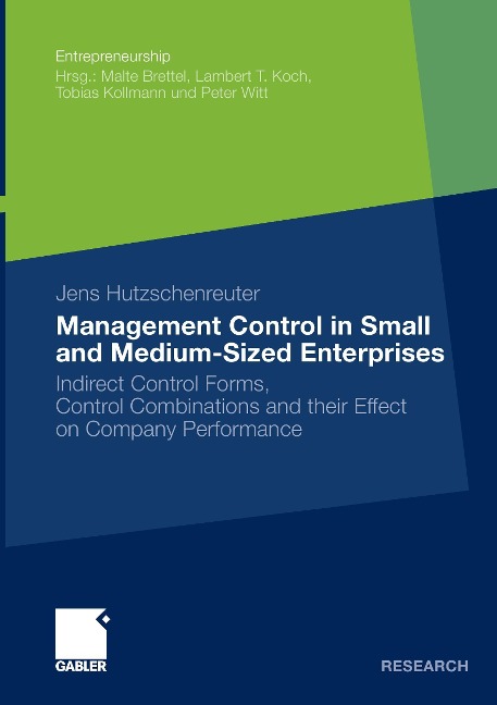 Management Control in Small and Medium-Sized Enterprises: Indirect Control Forms, Control Combinations and their Effect on Company Performance