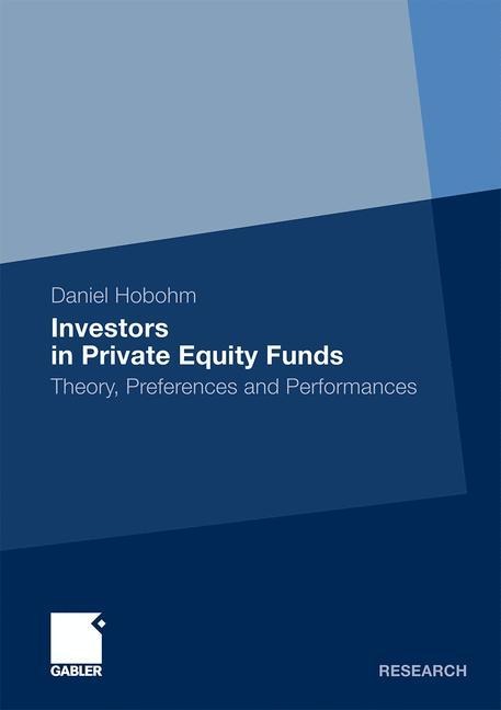 Investors in Private Equity Funds: Theory, Preferences and Performances