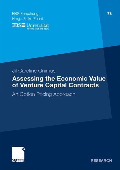 Assessing the Economic Value of Venture Capital Contracts: An Option Pricing Approach