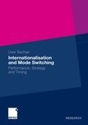 Internationalisation and Mode Switching: Performance, Strategy and Timing