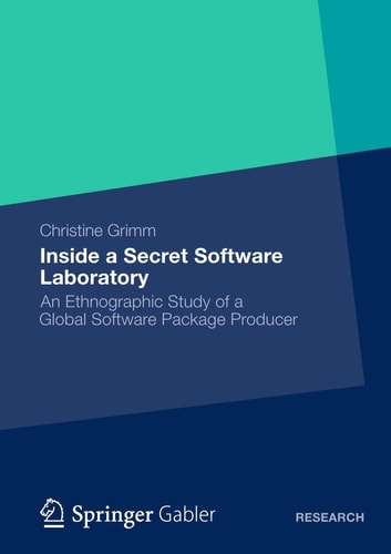 Inside a Secret Software Laboratory An Ethnographic Study of a Global Software Package Producer