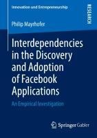 Interdependencies in the Discovery and Adoption of Facebook Applications: An Empirical Investigation