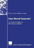 Cross-Channel Cooperation: The Bundling of Online and Offline Business Models