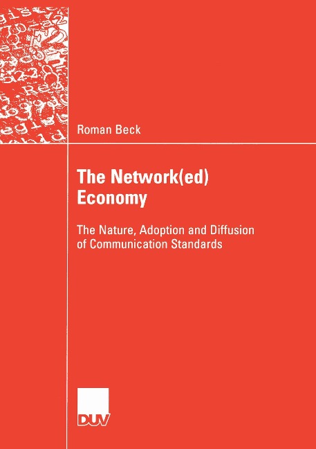 The Network(ed) Economy: The Nature, Adoption and Diffusion of Communication Standards