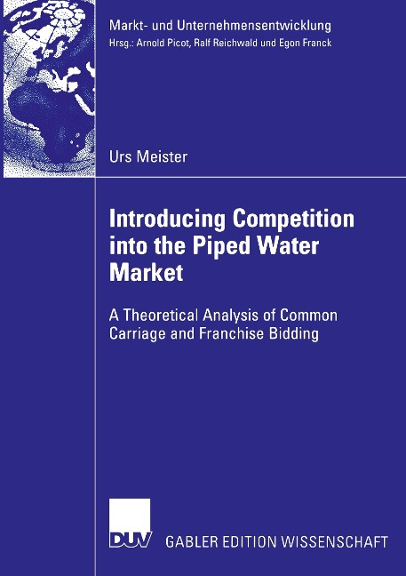 Introducing Competition into the Piped Water Market: A Theoretical Analysis of Common Carriage and Franchise Bidding