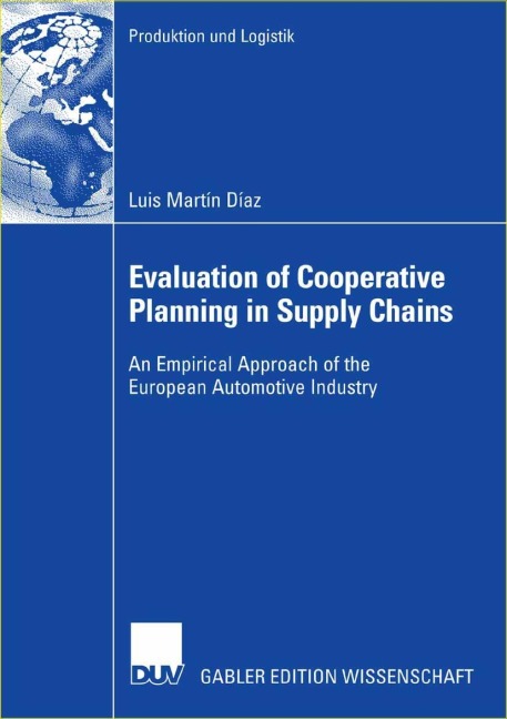 Evaluation of Cooperative Planning in Supply Chains: An Empirical Approach of the European Automotive Industry