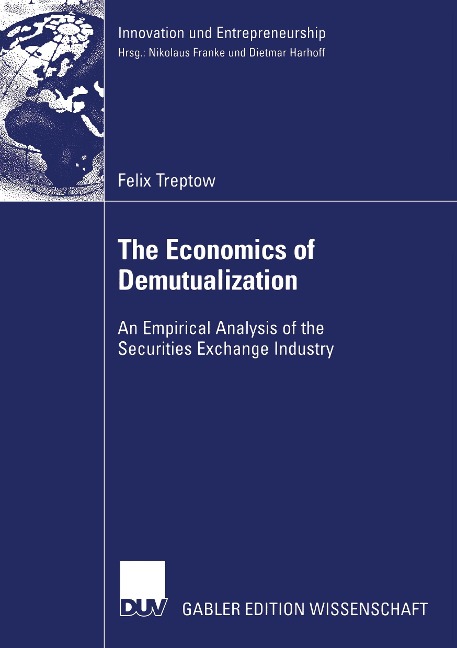 The Economics of Demutualization: An Empirical Analysis of the Securities Exchange Industry