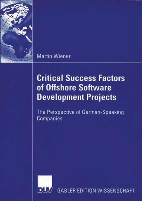 Critical Success Factors of Offshore Software Development Projects: The Perspective of German-Speaking Companies