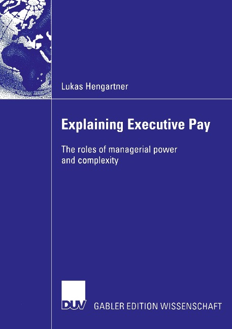 Explaining Executive Pay: The roles of managerial power and complexity