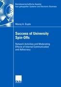 Success of University Spin-Offs: Network Activities and Moderating Effects of Internal Communication and Adhocracy