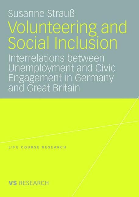 Volunteering and Social Inclusion: Interrelations between Unemployment and Civic Engagement in Germany and Great Britain