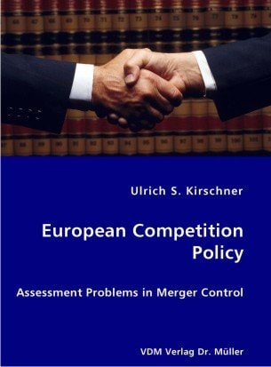 European Competition Policy Assessment Problems in Merger Control