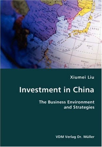 Investment in China The Business Environment and Strategies