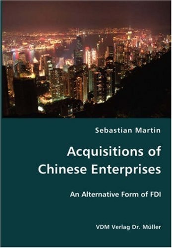 Acquisitions of Chinese Enterprises An Alternative Form of FDI