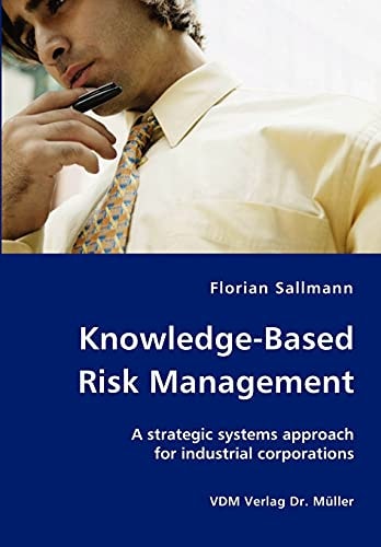Knowledge-based Risk Management A Strategic Systems Approach for Industrial Corporations