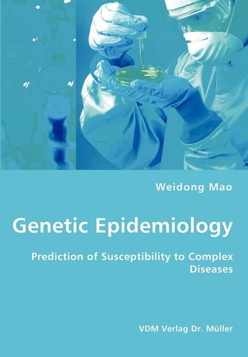 Genetic Epidemiology Prediction of Susceptibility to Complex Diseases