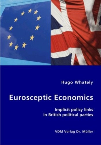 Eurosceptic Economics Implicit Policy Links in British Political Parties