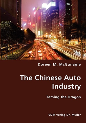 The Chinese Auto Industry Taming the Dragon
