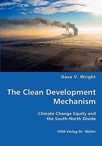 The Clean Development Mechanism Climate Change Equity and the South-north Divide