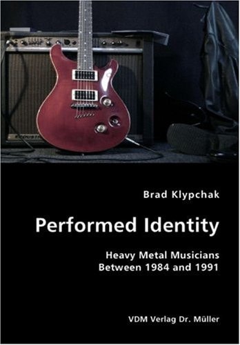 Performed Identity Heavy Metal Musicians Between 1984 and 1991