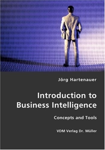 Introduction to Business Intelligence Concepts and Tools