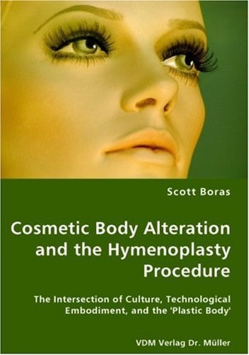 Cosmetic Body Alteration and the Hymenoplasty Procedure