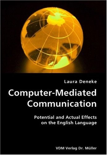 Computer-mediated Communication Potential and Actual Effects on the English Language