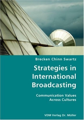 Strategies in International Broadcasting Communication Values Across Cultures