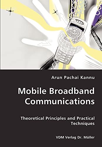 Mobile Broadband Communications Theoretical Principles and Practical Techniques