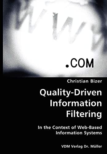 Quality Driven Information Filtering In the Context of Web Based Information Systems