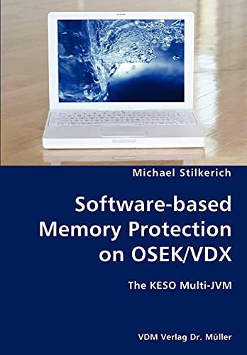 Software Based Memory Protection on OSEK-VDX The KESO Multi-JVM