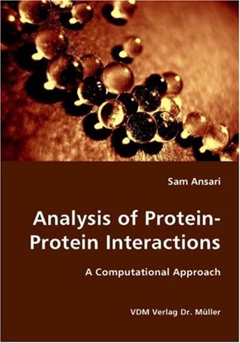Analysis of Protein Protein Interactions A Computational Approach
