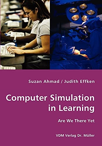 Computer Simulation in Learning Are We There Yet